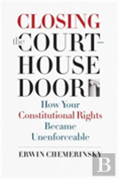 Closing The Courthouse Door