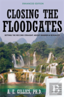 Closing The Floodgates (Revised Edition)