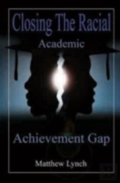 Closing The Racial Academic Achievement Gap