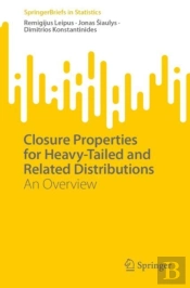 Closure Properties For Heavy-Tailed And Related Distributions