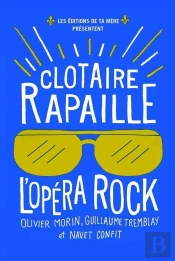 Clotaire Rapaille : L' Opera Rock