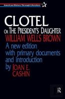 Clotel, Or The President'S Daughter