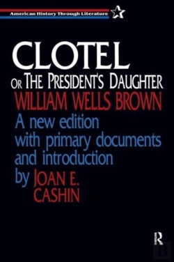 Bertrand.pt - Clotel, Or The President'S Daughter
