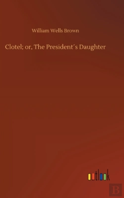 Bertrand.pt - Clotel; Or, The Presidents Daughter