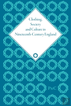 Bertrand.pt - Clothing, Society And Culture In Nineteenth-Century England