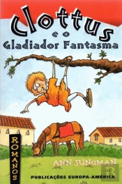 Clottus e o Gladiador Fantasma