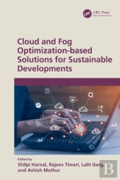 Cloud And Fog Optimization-Based Solutions For Sustainable Developments