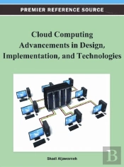 Cloud Computing Advancements In Design, Implementation, And Technologies