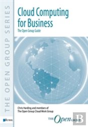 Cloud Computing For Business: The Open Group Guide