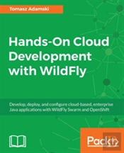 Cloud Development With Wildfly: Wildfly Swarm And Openshift