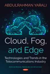 Cloud, Fog, And Edge