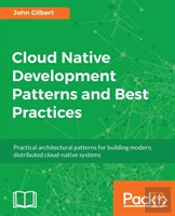 Cloud Native Development Patterns And Best Practices