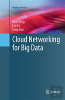 Cloud Networking For Big Data