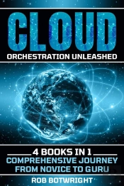 Cloud Orchestration Unleashed