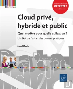 Bertrand.pt - Cloud Prive, Hybride Et Public - Quel Modele Pour Quelle Utilisation ? Un Etat De L Art Et Des Bonne