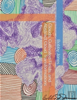 Bertrand.pt - Clouds, Cultivated Fields, And Abstract Cloud Transformations