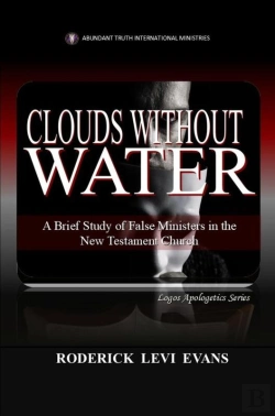 Bertrand.pt - Clouds Without Water: A Brief Study Of False Ministers In The New Testament Church