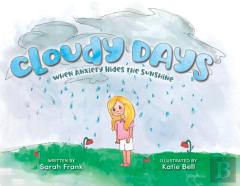 Cloudy Days, When Anxiety Hides The Sunshine
