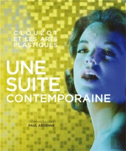 Bertrand.pt - Clouzot Et Les Arts Plastiques ; Une Suite Contemporaine