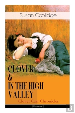 Bertrand.pt - Clover & In The High Valley (Clover Carr Chronicles) - Illustrated