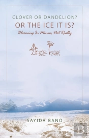 Clover Or Dandelion? Or The Ice Is It? Blooming In Minus, Not Really