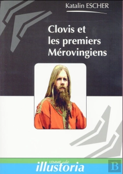 Bertrand.pt - Clovis Et Les Premiers Merovingiens