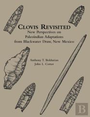 Clovis Revisited Â€“ New Perspectives On Paleoindian Adaptations From Blackwater Draw, New Mexico