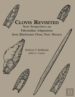 Bertrand.pt - Clovis Revisited Â€“ New Perspectives On Paleoindian Adaptations From Blackwater Draw, New Mexico