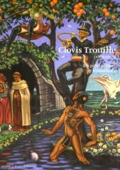 Clovis Trouille ; Un Peintre Libre Et Iconoclaste