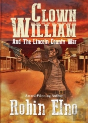 Clown William And The Lincoln County War