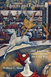 Clowns And Cannons: The American Circus