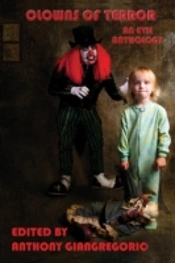 Clowns Of Terror: An Evil Anthology