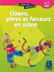 Clowns, Pitres Et Farceurs En Scène