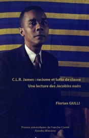 C.L.R James : Racisme Et Lutte De Classe