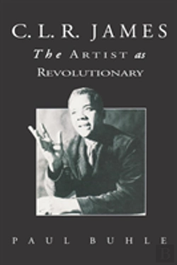 Bertrand.pt - C.L.R. James: The Artist As Revolutionar