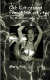 Club Cultures And Female Subjectivity