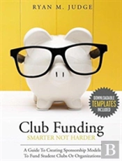 Club Funding Smarter Not Harder