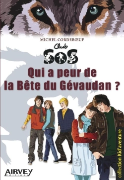 Bertrand.pt - Club Sos ; Qui A Peur De La Bête Du Gévaudan ?