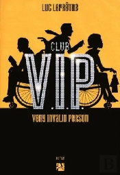 Club V.I.P. ; Very Invalid Person