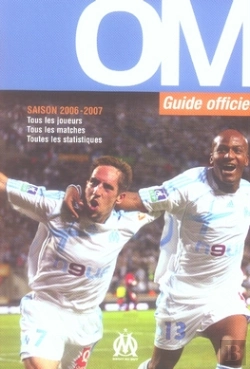 Bertrand.pt - Clubs De Légende ; Guide Officiel Du Supporter Om 2006-2007