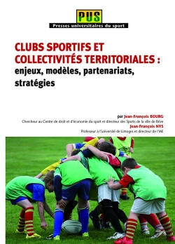 Bertrand.pt - Clubs Sportifs Et Collectivités Territoriales : Enjeux, Modèles, Partenariats, Stratégies