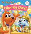 Clucky Day! (Netflix: Go, Dog. Go!)