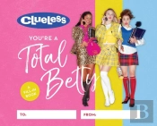Clueless: You'Re A Total Betty