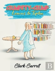 Clumpety-Clump Learns To Tiptoe