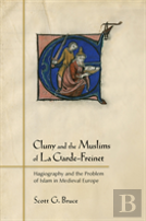Cluny And The Muslims Of La Garde-Freinet