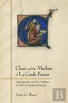 Cluny And The Muslims Of La Garde-Freinet