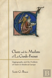 Cluny And The Muslims Of La Garde-Freinet