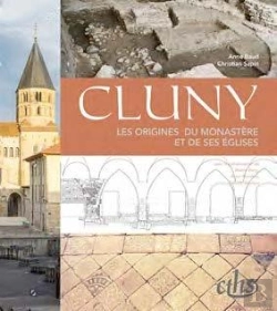 Bertrand.pt - Cluny ; Les Origines Du Monastère Et De Ses Églises