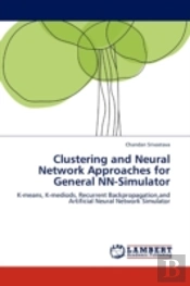 Clustering And Neural Network Approaches For General Nn-Simulator