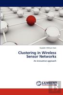 Clustering In Wireless Sensor Networks